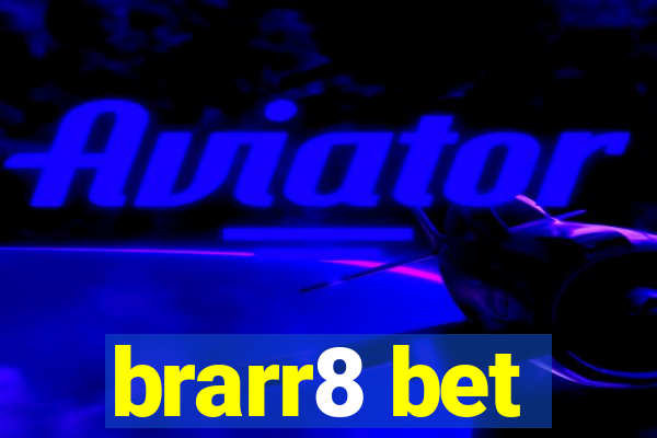 brarr8 bet